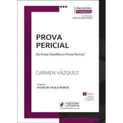 Prova Pericial - Da Prova Cientifica A Prova Pericial (2025)