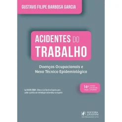 Acidentes Do Trabalho - Doencas Ocupacionais E Nexo Tecnico Epidemiologico -  (14Ed/25)