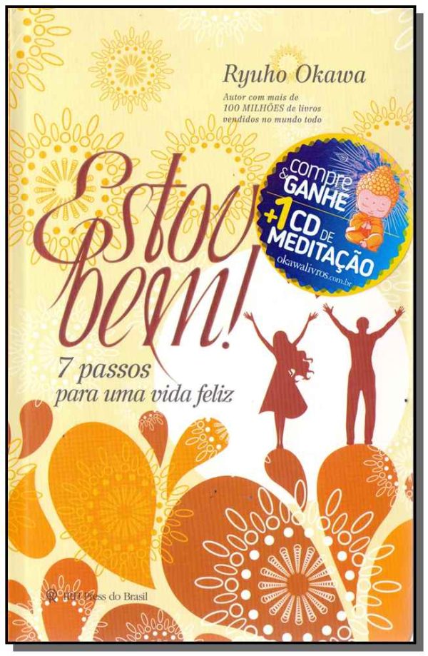 Estou Bem! 7 Passos Para Uam Vida Feliz