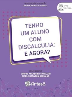 Tenho Um Aluno Com Discalculia: E Agora?