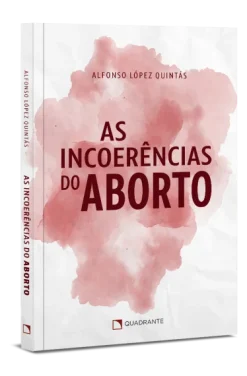 As Incoerencias Do Aborto