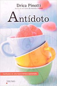 Antidoto - Confissoes De Uma Hipocondriaca Apaixonada