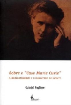 Sobre O Caso Marie Curie