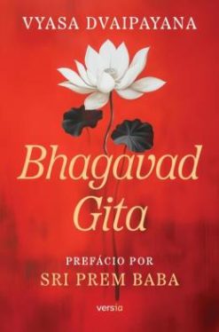 Bhagavad Gita - Contem Prefacio De Sri Prem Baba