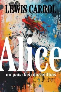 Alice No Pais Das Maravilhas - Traducao De Monteiro Lobato
