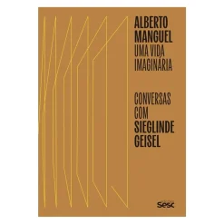 Alberto Manguel - Uma Vida Imaginaria