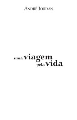 Uma Viagem Pela Vida
