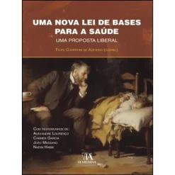 Uma Nova Lei De Bases Para A Saude - Uma Proposta Liberal